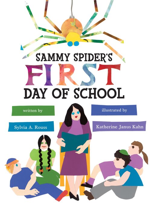 Sylvia A. Rouss创作的Sammy Spider's First Day of School作品的详细信息 - 可供借阅